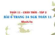 Bài 6 trang 34 Toán 11 Tập 2 Chân trời sáng tạo
